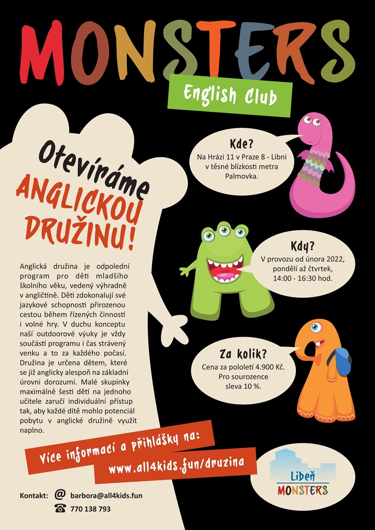 Nově otevřená anglická družina, Monsters Libeň